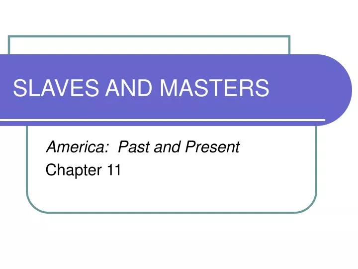 slaves and masters