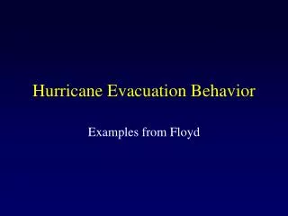 Hurricane Evacuation Behavior