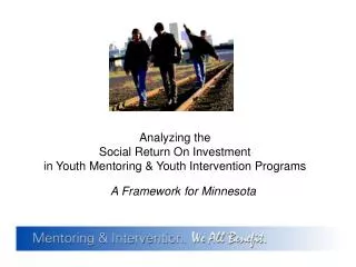 Analyzing the Social Return On Investment in Youth Mentoring &amp; Youth Intervention Programs