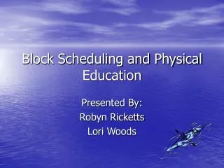 Block Scheduling and Physical Education