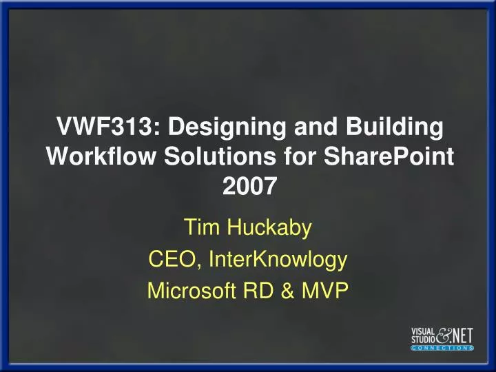 vwf313 designing and building workflow solutions for sharepoint 2007