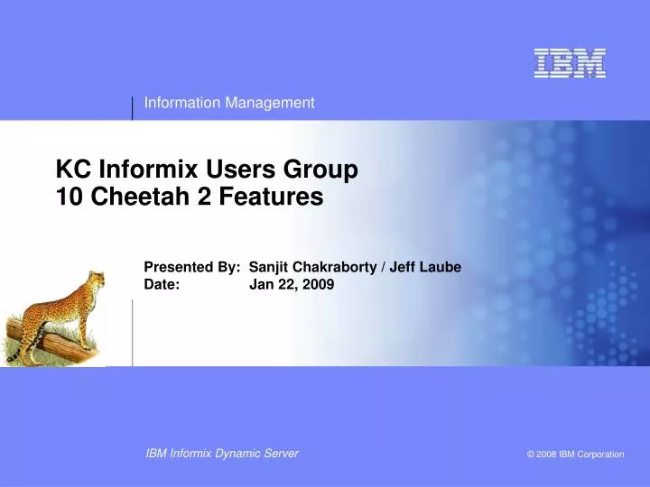 kc informix users group 10 cheetah 2 features