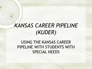 KANSAS CAREER PIPELINE (KUDER)