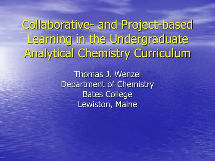 collaborative and project based learning in the undergraduate analytical chemistry curriculum