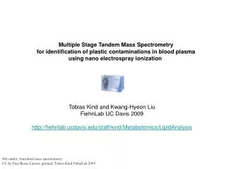 Multiple Stage Tandem Mass Spectrometry for identification of plastic contaminations in blood plasma using nano electros