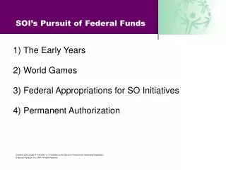 SOI’s Pursuit of Federal Funds