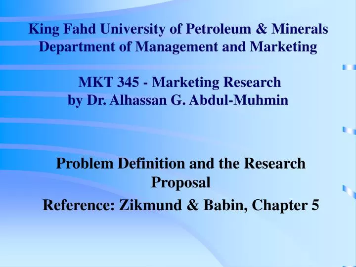 problem definition and the research proposal reference zikmund babin chapter 5