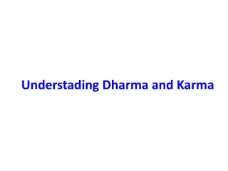 Understading Dharma and Karma