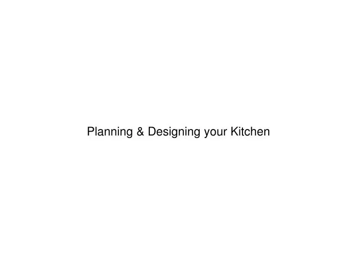 planning designing your kitchen