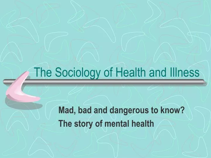 the sociology of health and illness