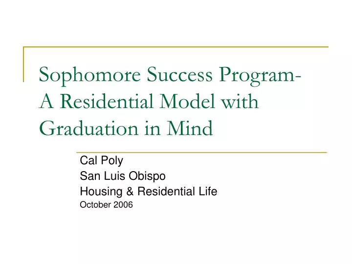 sophomore success program a residential model with graduation in mind