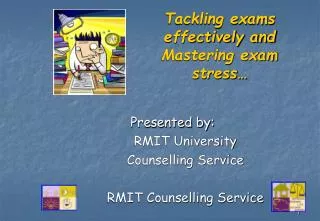 Tackling exams effectively and Mastering exam stress…