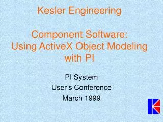 Kesler Engineering Component Software: Using ActiveX Object Modeling with PI