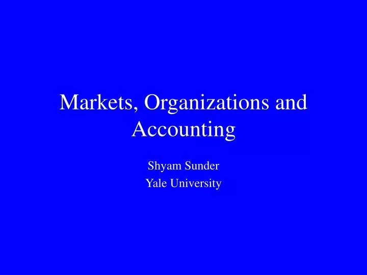 markets organizations and accounting