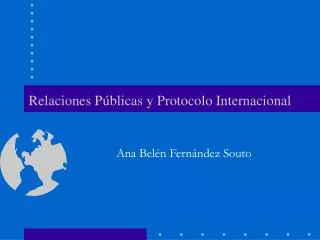 Relaciones Públicas y Protocolo Internacional