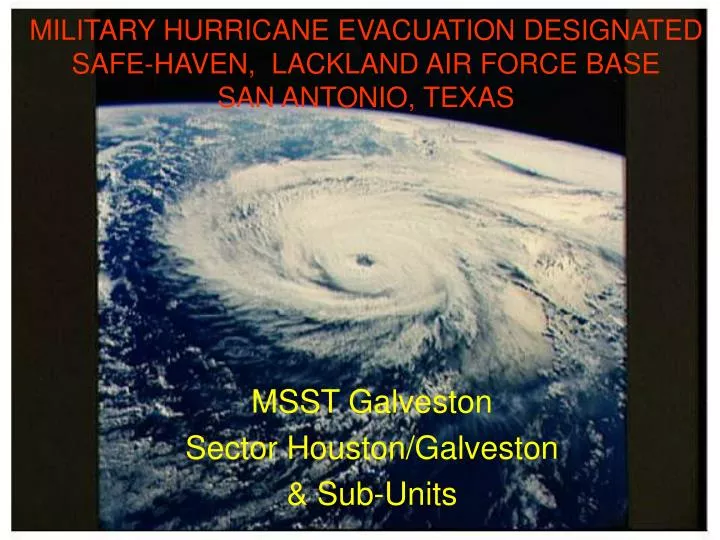 military hurricane evacuation designated safe haven lackland air force base san antonio texas