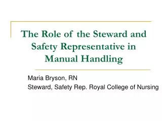 The Role of the Steward and Safety Representative in Manual Handling