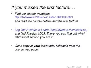 If you missed the first lecture. . .