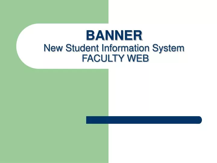 banner new student information system faculty web