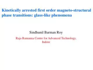 Sindhunil Barman Roy Raja Ramanna Centre for Advanced Technology, Indore