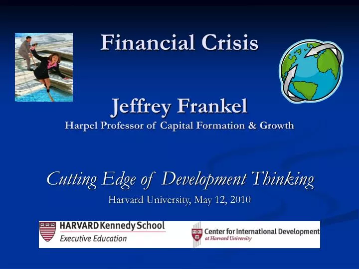 financial crisis jeffrey frankel harpel professor of capital formation growth