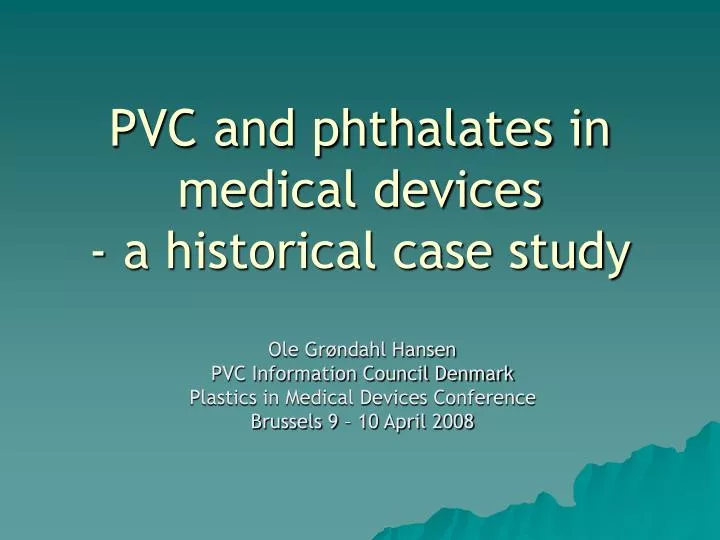 pvc and phthalates in medical devices a historical case study