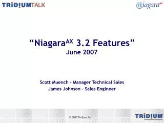 “Niagara AX 3.2 Features” June 2007