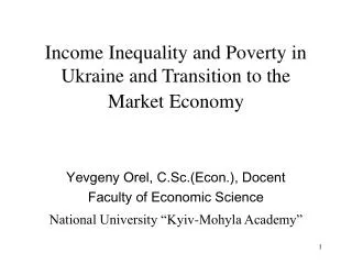 Income Inequality and Poverty in Ukraine and Transition to the Market Economy