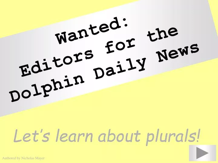 wanted editors for the dolphin daily news