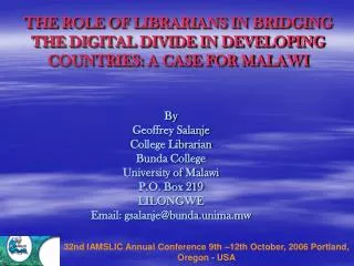 THE ROLE OF LIBRARIANS IN BRIDGING THE DIGITAL DIVIDE IN DEVELOPING COUNTRIES: A CASE FOR MALAWI