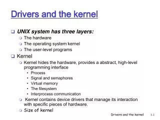 Drivers and the kernel