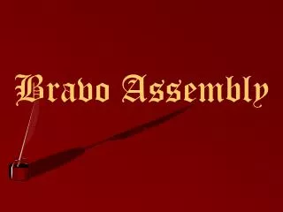 Bravo Assembly