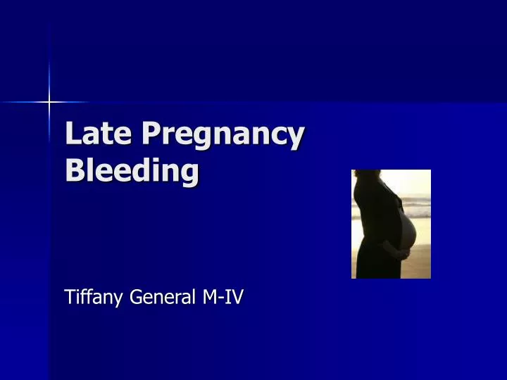 late pregnancy bleeding