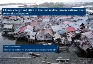 Climate change and cities in low- and middle-income nations; what constrains adaptation?