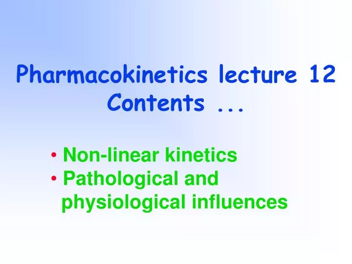 pharmacokinetics lecture 12 contents