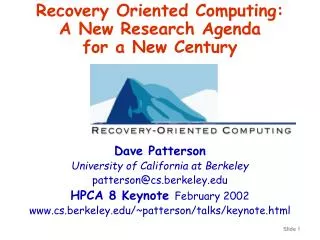 Recovery Oriented Computing: A New Research Agenda for a New Century