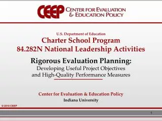 U.S. Department of Education Charter School Program 84.282N National Leadership Activities Rigorous Evaluation Planning: