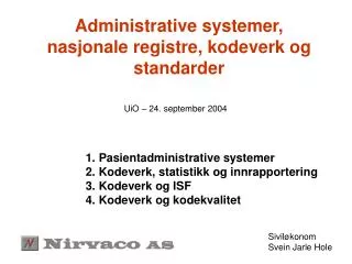 Administrative systemer, nasjonale registre, kodeverk og standarder
