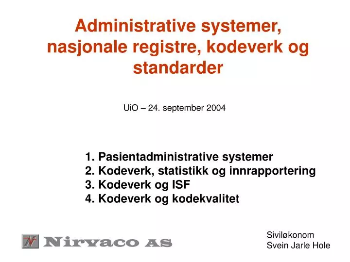administrative systemer nasjonale registre kodeverk og standarder