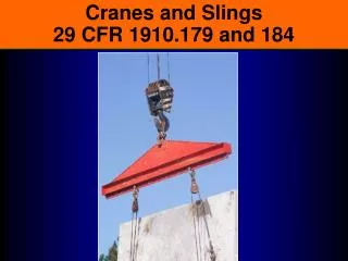 Cranes and Slings 29 CFR 1910.179 and 184