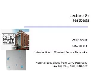 Lecture 8: Testbeds