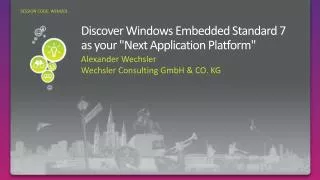 Discover Windows Embedded Standard 7 as your &quot;Next Application Platform&quot;