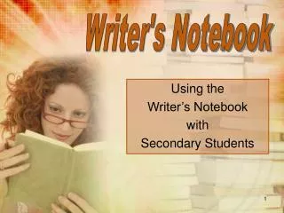 Using the Writer’s Notebook with Secondary Students