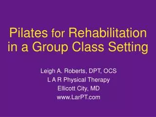 Pilates for Rehabilitation in a Group Class Setting