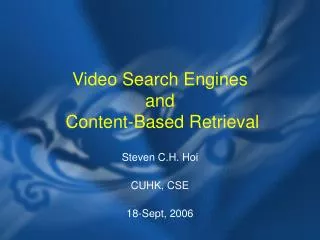 Video Search Engines and Content-Based Retrieval
