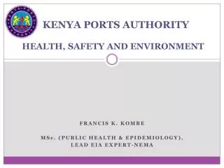 KENYA PORTS AUTHORITY HEALTH, SAFETY AND ENVIRONMENT