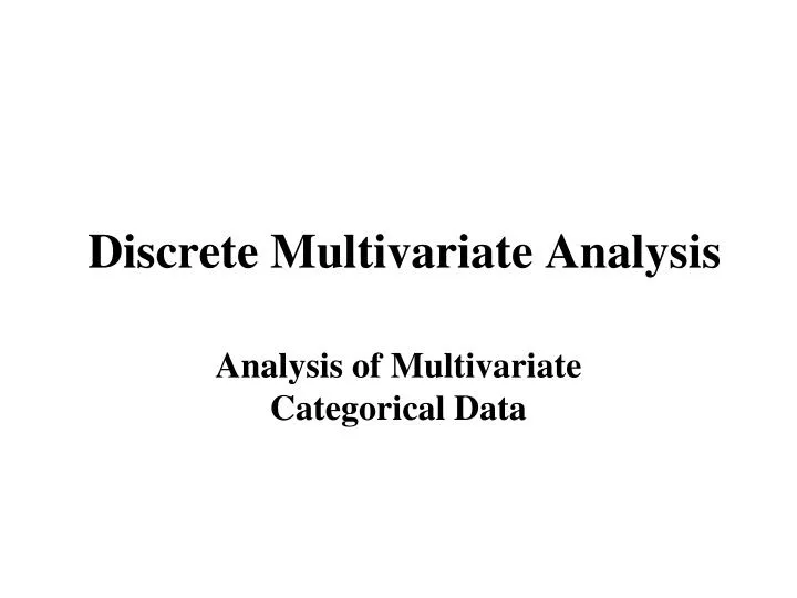 discrete multivariate analysis