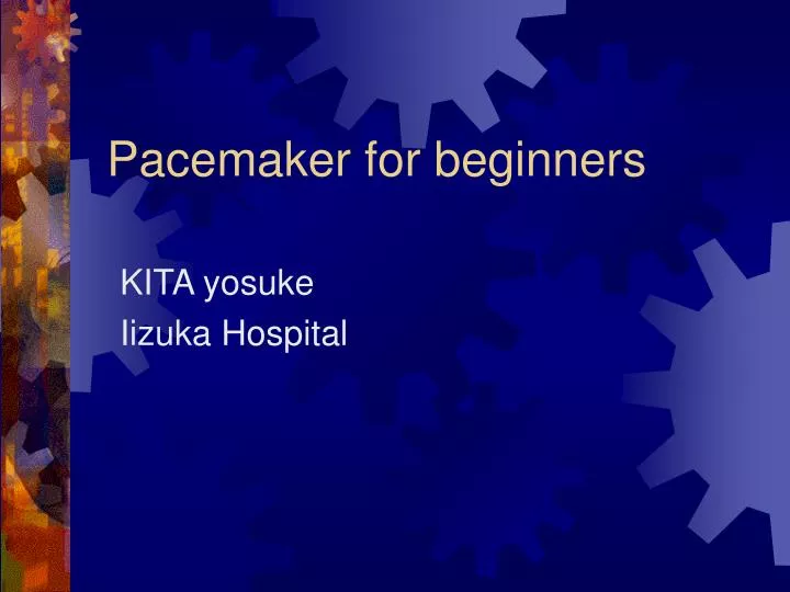 pacemaker for beginners