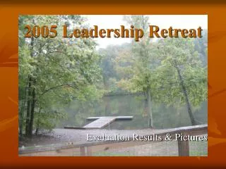 2005 Leadership Retreat