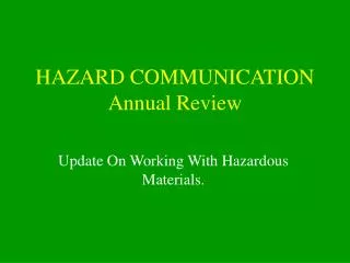 HAZARD COMMUNICATION Annual Review